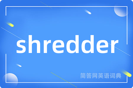 shredder