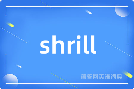 shrill