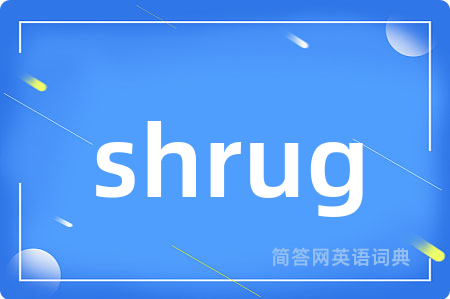 shrug
