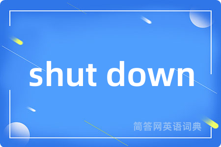 shut down