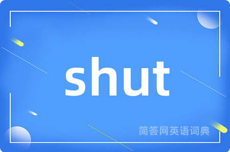 shut