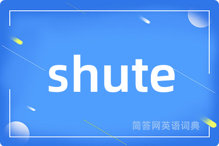 shute