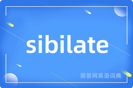 sibilate