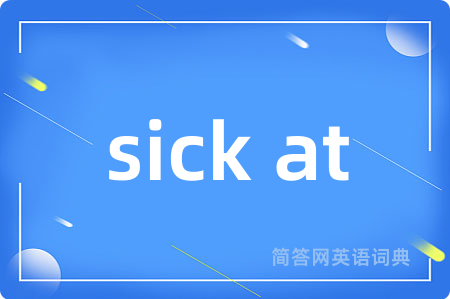 sick at
