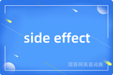side effect