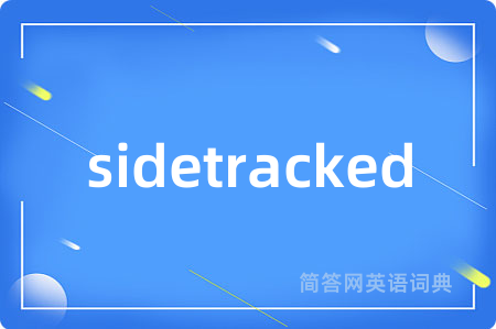 sidetracked