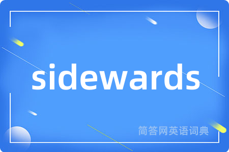 sidewards
