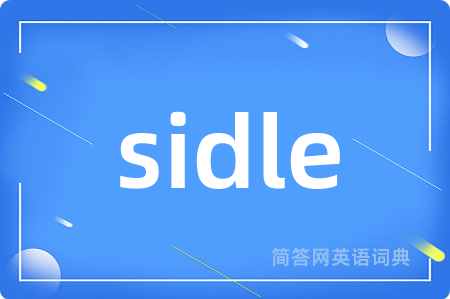 sidle