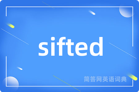 sifted