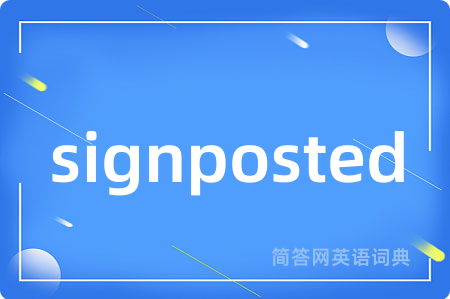 signposted