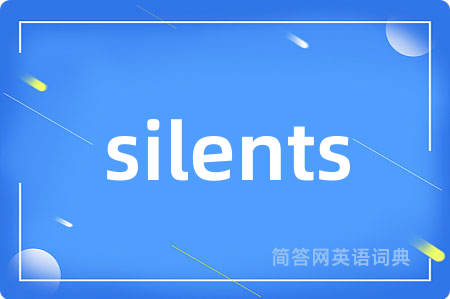 silents