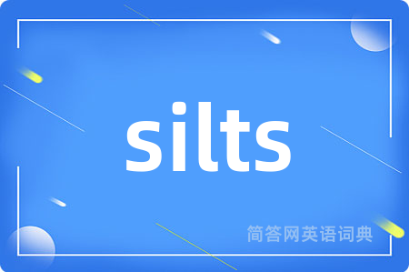 silts