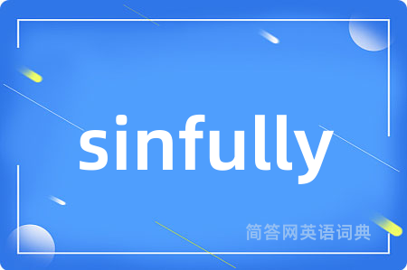 sinfully