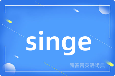 singe