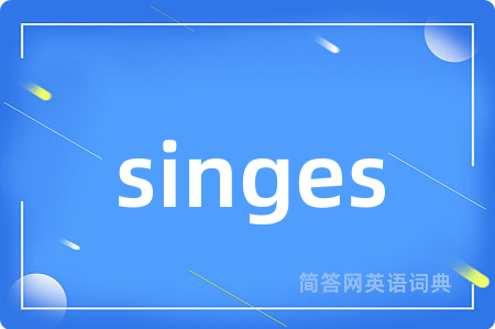 singes