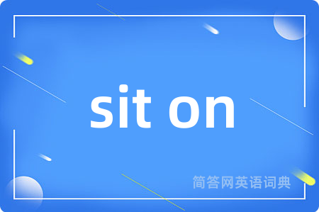 sit on