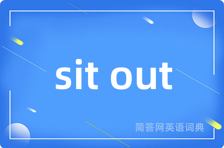 sit out