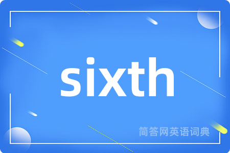 sixth