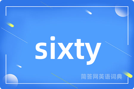 sixty