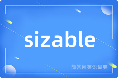 sizable
