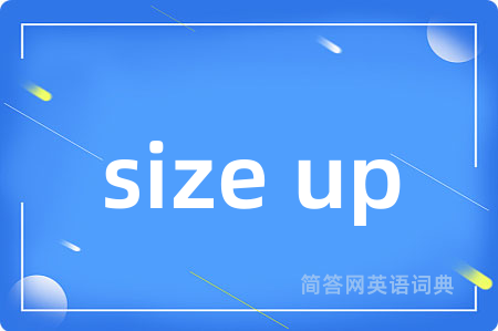 size up