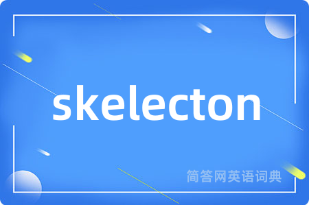 skelecton