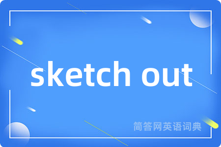 sketch out