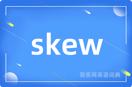 skew