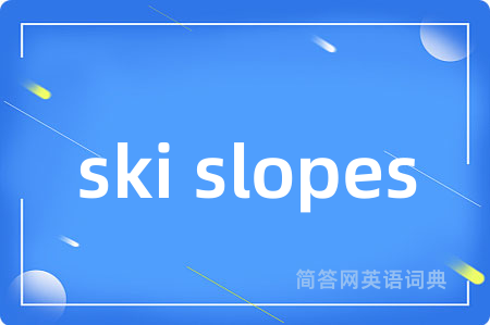 ski slopes