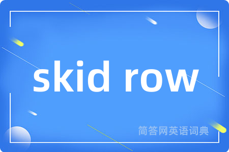 skid row