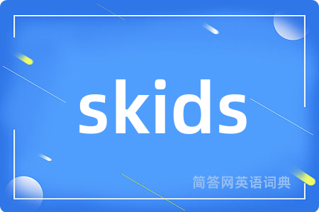 skids
