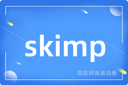 skimp