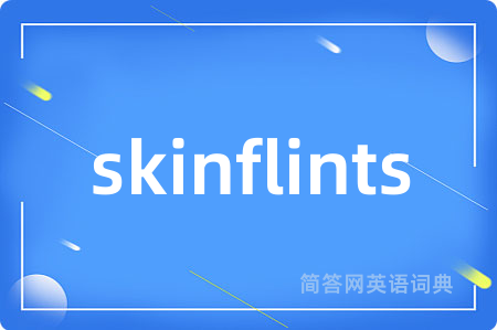 skinflints