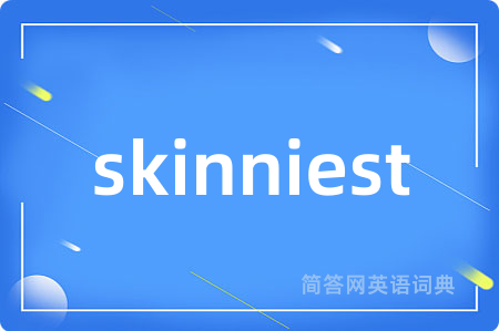 skinniest