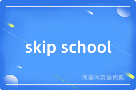 skip school