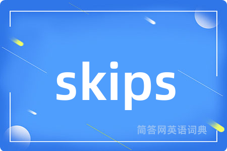 skips