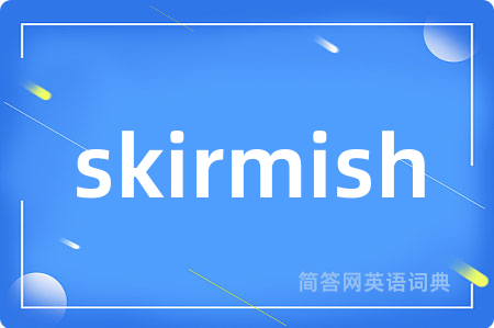 skirmish