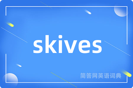 skives