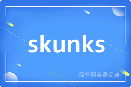 skunks