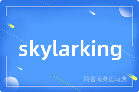 skylarking