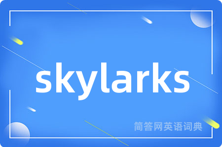 skylarks