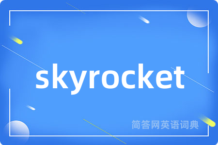 skyrocket