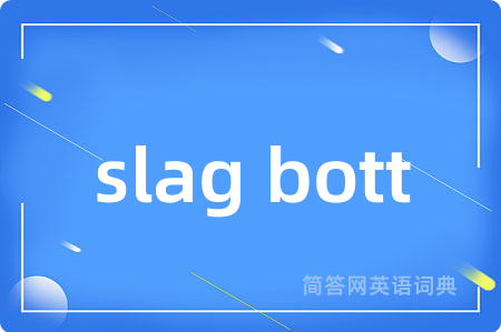 slag bott