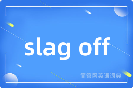 slag off