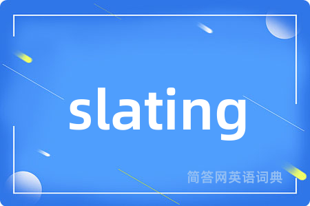 slating