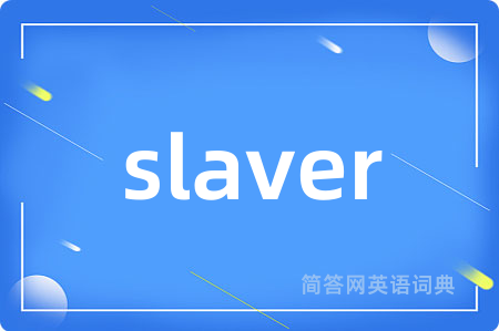 slaver