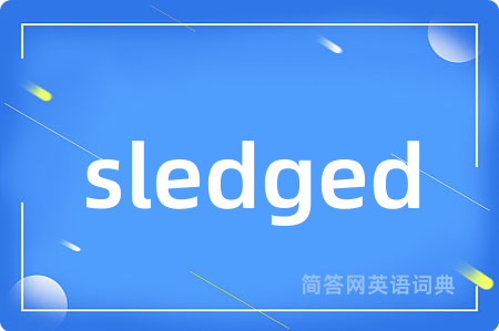 sledged