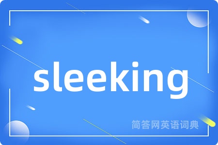 sleeking