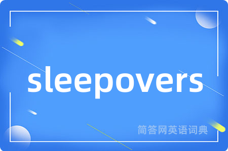 sleepovers