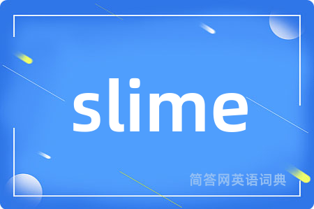 slime
